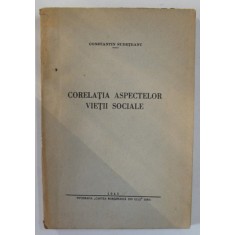 CORELATIA ASPECTELOR VIETII SOCIALE de CONSTANTIN SUDETEANU , 1943