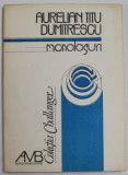 MONOLOGURI , versuri de AURELIAN TITU DUMITRESCU , 1991 , DEDICATIE *