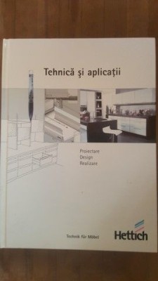 HETTICH Tehnica si aplicatii. Proiectare, design, realizare foto