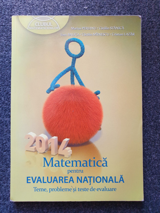 Clubul Matematicienilor MATEMATICA EVALUAREA NATIONALA Perianu, Stanica 2014