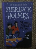SHERLOCK HOLMES , SEMNUL CELOR PATRU de ARTHUR CONAN DOYLE
