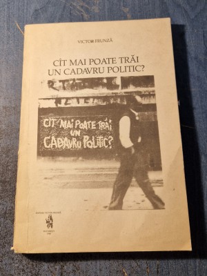 Cat mai poate trai un cadavru politic ? Victor Frunza foto