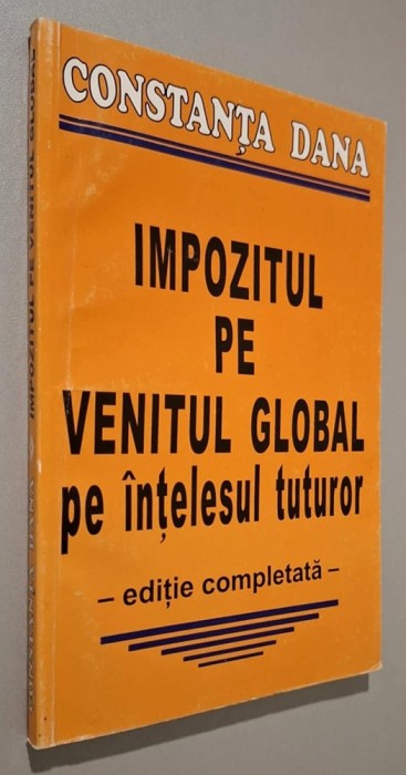 Impozitul pe venitul global pe intelesul tuturor &ndash; Constanta Dana