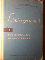 LIMBA GERMANA II TEXTE DE SPECIALITATE MATEMATICA-FIZICA-JEAN LIVESCU, E. SAVIN, S. IOANOVICI, F. WACHTER, G. BA foto