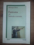 Fantoma sau Indoiala teatrului- Monique Borie