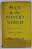 MAN IN THE MODERN WORLD by JULIAN HUXLEY , 1950