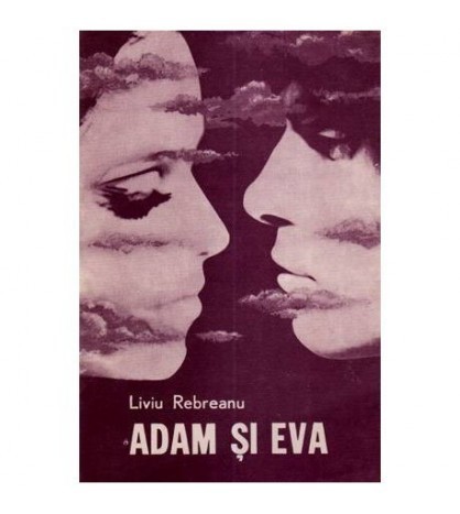 Liviu Rebreanu - Adam si Eva - 111917