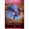 A Kentaur - John Updike (Carte in Maghiara, Editie 2020) - Roman Premiat, Mitologie Moderna, Relatie Tata-Fiu, Coperta Cartonata