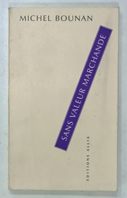 SANS VALEUR MARCHANDE par MICHEL BOUNAN , 2001 foto