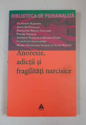 Anorexie, adictii si fragilitati narcisice - Vladimir Marinov , Joyce McDougall foto
