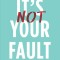 It's Not Your Fault: Why Childhood Trauma Shapes You and How You Can Break Free