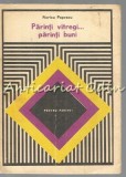 Cumpara ieftin Parinti Vitregi Parinti Buni - Florica Popescu, Pedagogie, Didactica si Pedagogica, 1976, Bucuresti, 56 pagini