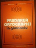 Predarea ortografiei in gimnaziu- Melente Nica, Silvius Cureteanu