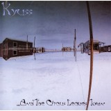 Kyuss And The Circus Leaves Town (cd)