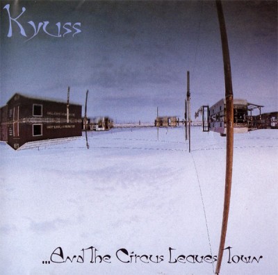 Kyuss And The Circus Leaves Town (cd) foto