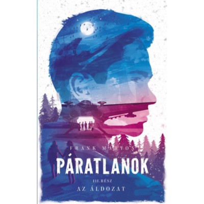 Az &amp;aacute;ldozat - P&amp;aacute;ratlanok 3. - Frank M&amp;aacute;rton foto