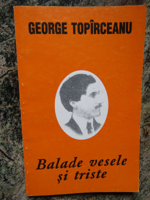 George Topirceanu - Balade vesele si triste foto