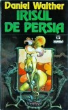 Daniel Walther - Irisul de Persia