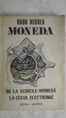 Radu Negrea - Moneda. De la scoicile-moneda la cecul electronic foto