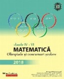 Matematică. Olimpiade și concursuri școlare 2018. Clasele IV-VI