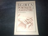 I G DUCA - PORTRETE SI AMINTIRI