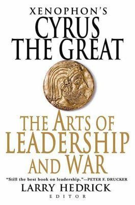 Xenophon&amp;#039;s Cyrus the Great: The Arts of Leadership and War foto
