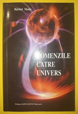 Barbel Mohr - Comenzile catre Univers foto
