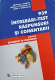 939 intrebari-test. Raspunsuri si comentarii pentru examene in medicina - Arthur B. Tarrow, James C. Erickson (coperta putin uzata)