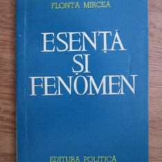 Mircea Flonta - Esenta si fenomen