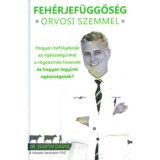 Feh&eacute;rjef&uuml;ggős&eacute;g orvosi szemmel - Hogyan befoly&aacute;solja az eg&eacute;szs&eacute;g&uuml;nket a r&ouml;geszm&eacute;s h&uacute;sev&eacute;s &eacute;s hogyan legy&uuml;nk eg&eacute;szs&eacute;gesek? - Dr. Garth Davis