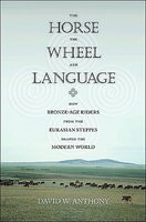 The Horse, the Wheel and Language: How Bronze-Age Riders from the Eurasian Steppes Shaped the Modern World foto