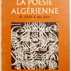 LA POESIE ALGERIENNE DE 1830 A NOUS JOURS par JEAN DEJEUX , 1983