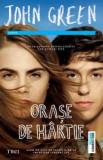 Orase de hartie - John Green