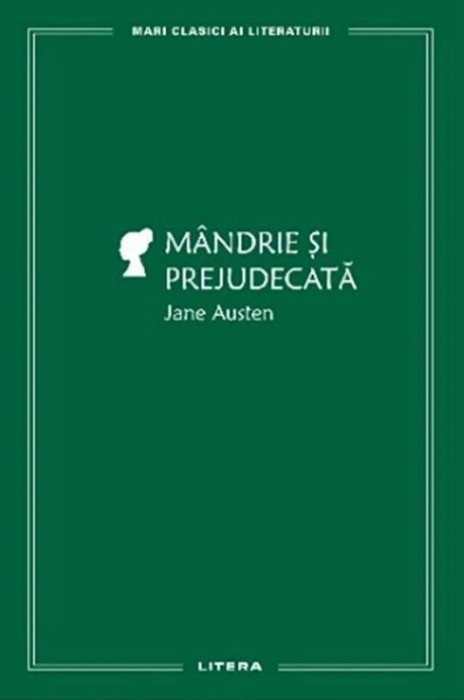 Mandrie si prejudecata - Jane Austen