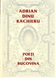 AMS - ADRIAN DINU RACHIERU - POETI DIN BUCOVINA (AUTOGRAF PTR. CARMEN STEICUC)