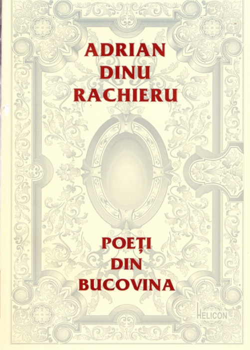 AMS - ADRIAN DINU RACHIERU - POETI DIN BUCOVINA (AUTOGRAF PTR. CARMEN STEICUC)