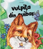 Vulpita din cuibar - Dorin Bujdei - Lizuka Educativ