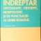 INDREPTAR ORTOGRAFIC, ORTOEPIC, MORFOLOGIC SI DE PUNCTUATIE AL LIMBII ROMANE-GHEORGHE CONSTANTINESCU DOBRID-276092