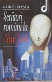 SCRIITORI ROMANI LA NEW YORK-GABRIEL PLESA-337617