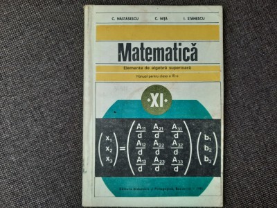 MATEMATICA MANUAL PENTRUI CLASA A XI A ALGEBRA ION D ION RF17/4 foto