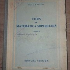 Curs de matematica superioara vol 2 A.K.Vlasov