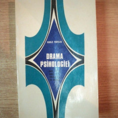 DRAMA PSIHOLOGIEI , ESEU ASUPRA CONSTITUIRII PSIHOLOGIEI CA STIINTA , ED. a II a revazuta si adaugita de VASILE PAVELCU , Bucuresti 1972