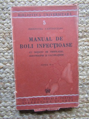 Institutul Cantacuzino - Manual de boli infectioase (1944) foto
