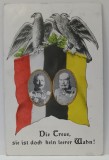 KAIZERUL WILHELM AL II - LEA si IMPARATUL FRANZ JOSEPH I IN MEDALION , CU STEAGURILE GERMANIEI SI AUSTRO - UNGARIEI , CARTE POSTALA DE PROPAGANDA , 19