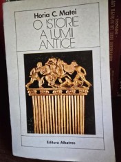 O istorie a lumii antice , Horia C. Matei