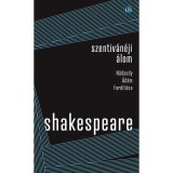 Szentiv&aacute;n&eacute;ji &aacute;lom - N&aacute;dasdy &Aacute;d&aacute;m ford&iacute;t&aacute;sa - William Shakespeare