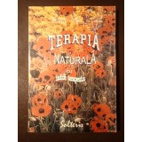 Elena Niță Ibrian - Terapia naturală cu indice terapeutic complet (ediția a II-a)