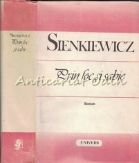 Prin Foc Si Sabie - Henryk Sienkiewicz