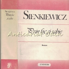 Prin Foc Si Sabie - Henryk Sienkiewicz