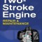 Two-Stroke Engine Repair and Maintenance